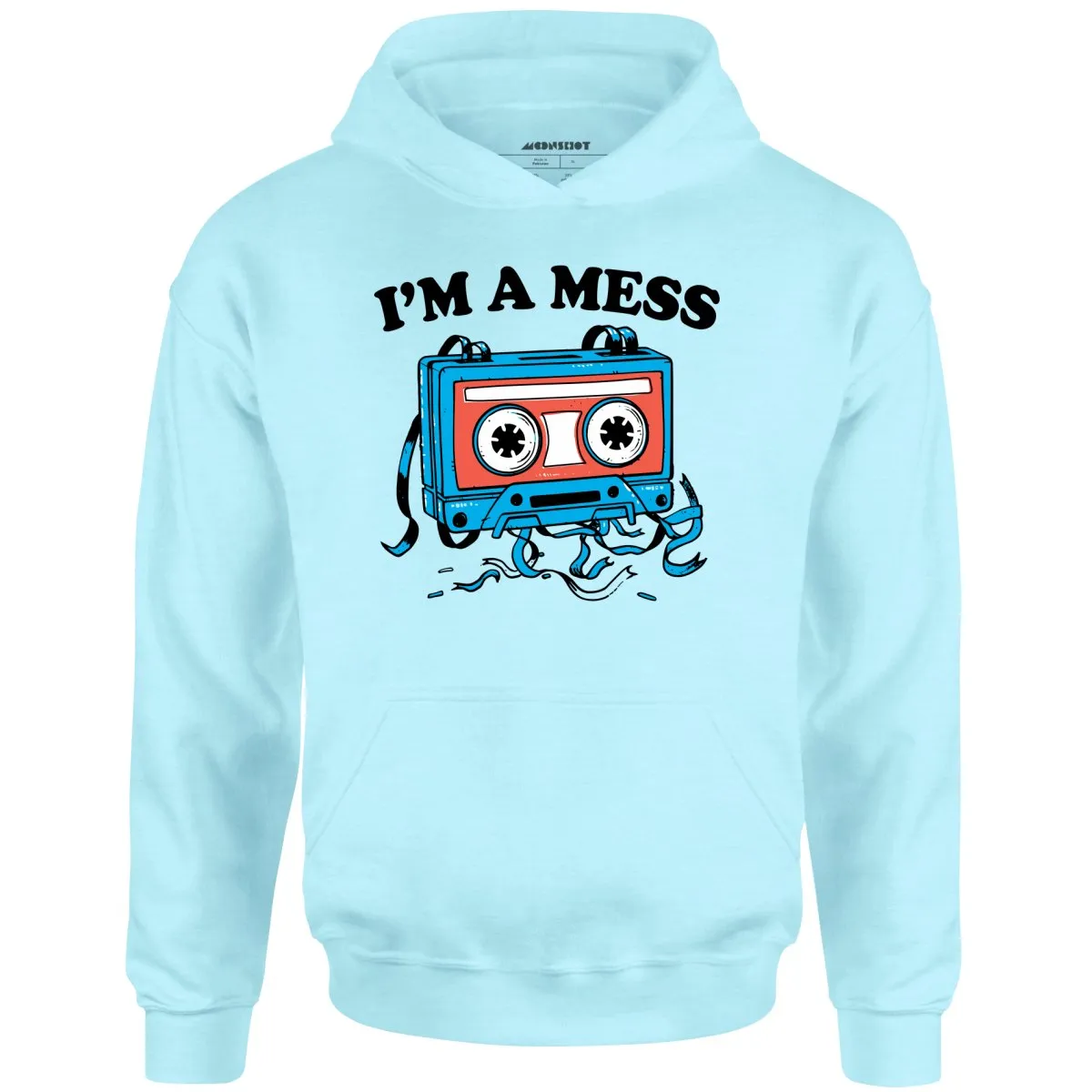 I'm a Mess - Unisex Hoodie